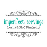 IMPERFECT SERVINGS - Lush 4 Ply Fingering